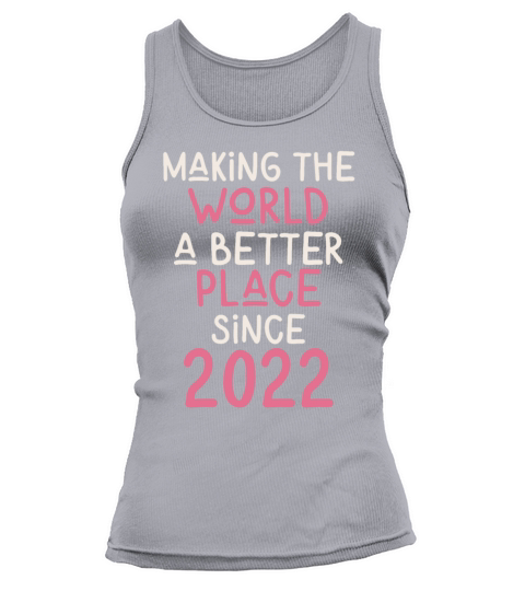 Making the World a better place since 2022 Tank top Woman