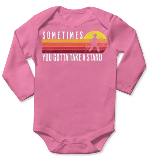 SOMETIMES YOU GOTTA TAKE A STAND RETRO VINTAGE COO Long Sleeve Baby One-Piece