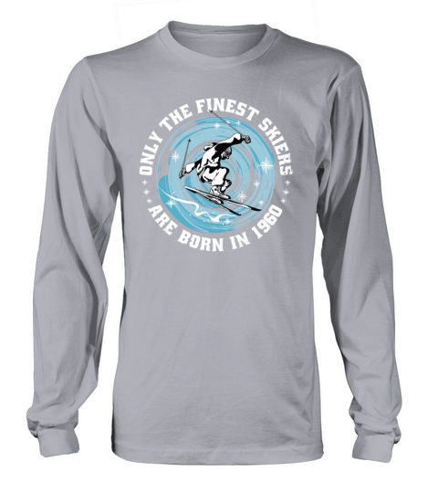 Skiers Skier Vintage born in 1960 Birthday Ski Long sleeved Unisex