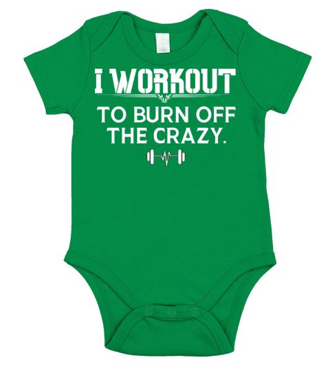 I Workout To Burn Off The Crazy Funny Gym Fitness Short Sleeve Baby One-Piece