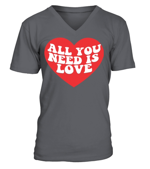 All you need is love V-Neck T-shirt