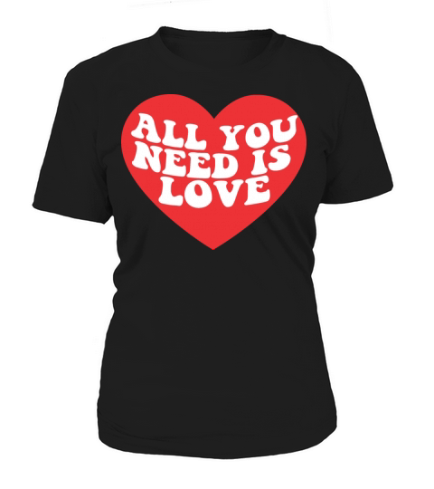 All you need is love Women's T-Shirt