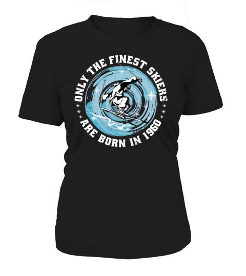 Skiers Skier Vintage born in 1960 Birthday Ski Women's T-Shirt