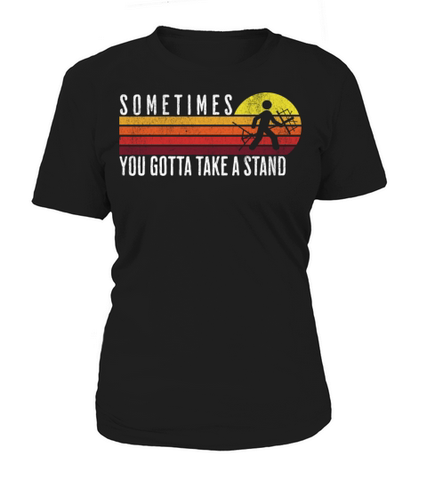 SOMETIMES YOU GOTTA TAKE A STAND RETRO VINTAGE COO Women's T-Shirt