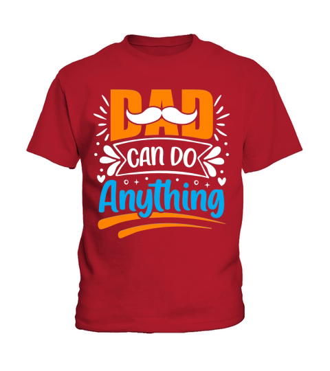 Dad can do anything Kids T-Shirt