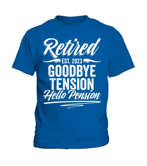 Goodbye Tension Hello Pension Funny Future Kids T-Shirt