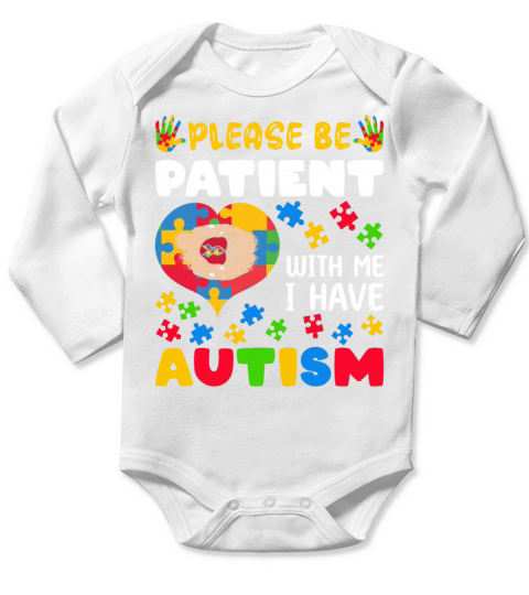 Be Patient Puzzle Heart Have Autism Awareness Long Sleeve Baby One-Piece