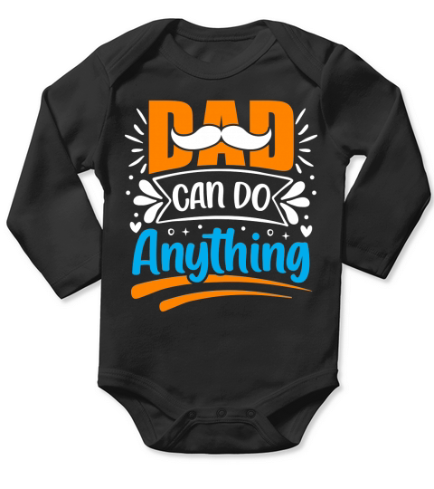 Dad can do anything Long Sleeve Baby One-Piece