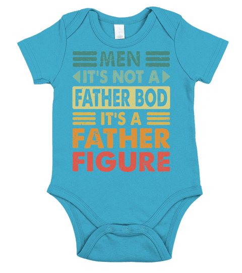 Men Its not a Father Bod Its a Father Figure Short Sleeve Baby One-Piece