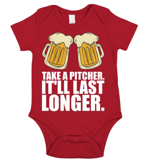 Take A Pitcher Itll Last Longer Short Sleeve Baby One-Piece