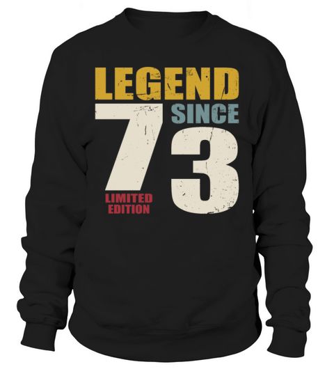 50th birthday vintage 1973 legend since 1973 Sweatshirt Unisex