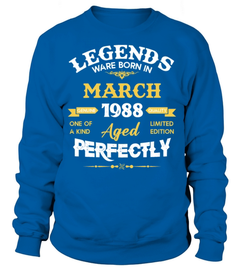 Vintage Aged To Perfection March 1988 Sweatshirt Unisex