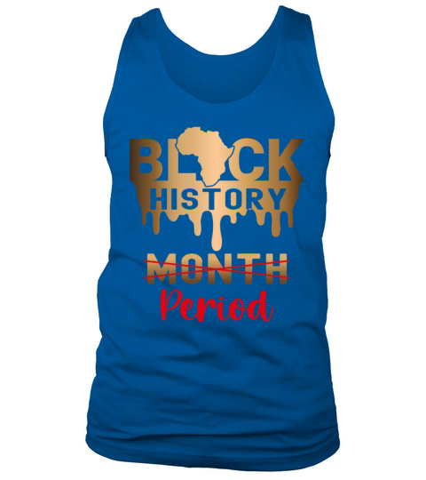 Black History Month Period Melanin Afro Africa Tank Top Unisex