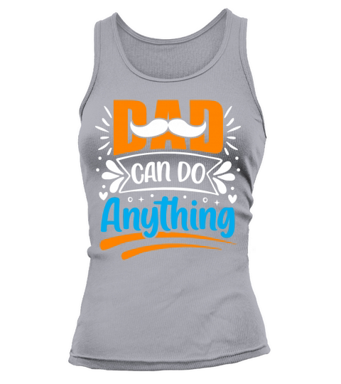 Dad can do anything Tank top Woman