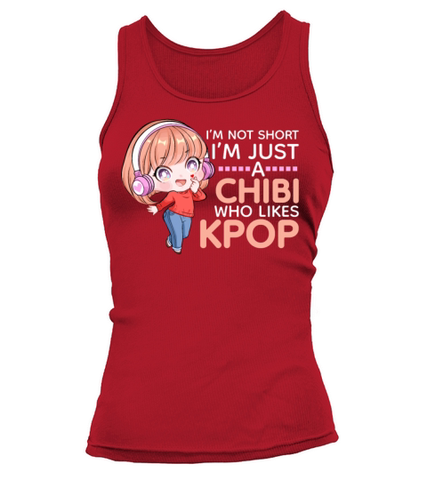 Im Not Short Just A Chibi Who Likes Kpop Cute Ani Tank top Woman