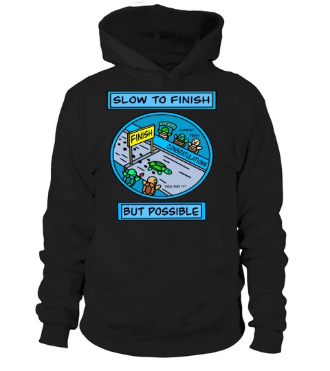 Slow to finish but possible Hoodie Unisex