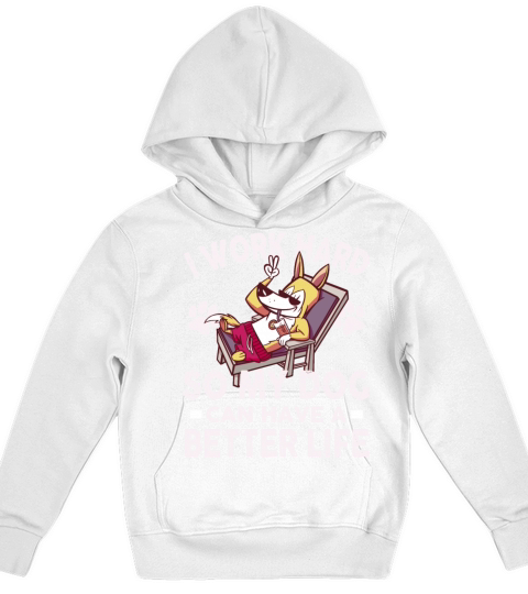 I Work Hard So My Dogs Can Have A Better Life Kids Hoodie
