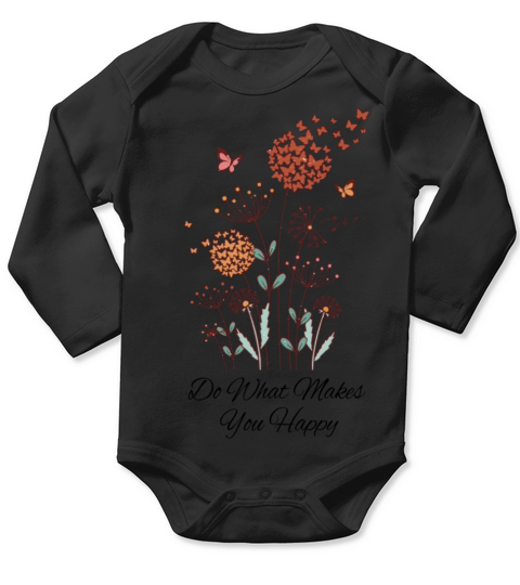 Do What Makes You Happy Long Sleeve Baby One-Piece