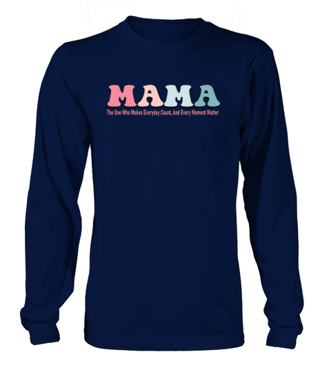 Mothers Day Womens Inspirational Quotes for Mama Long sleeved Unisex