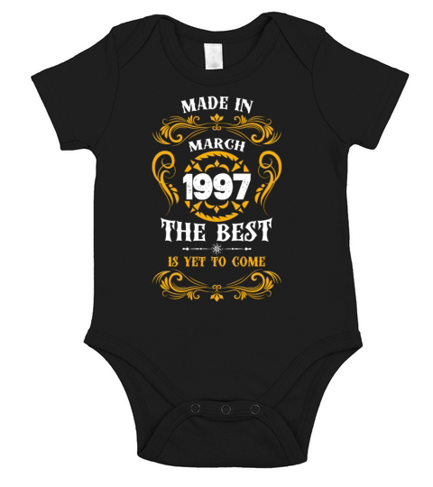 Made In March 1997 The Best Short Sleeve Baby One-Piece