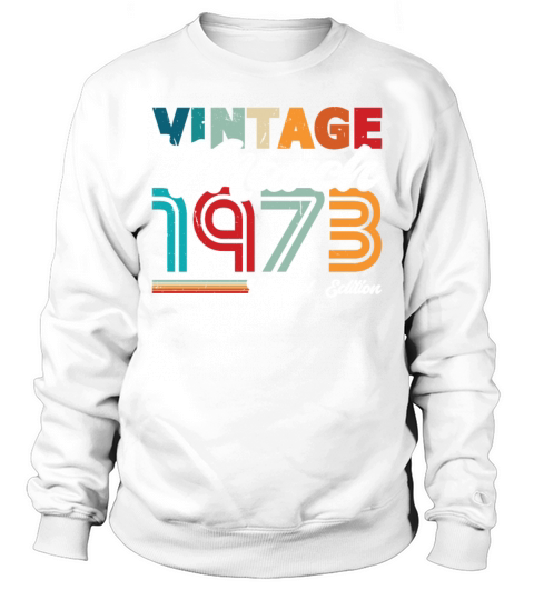 50th birthday vintage march 1973 born in 1973 Sweatshirt Unisex