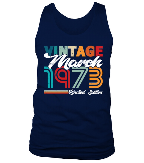 50th birthday vintage march 1973 born in 1973 Tank Top Unisex