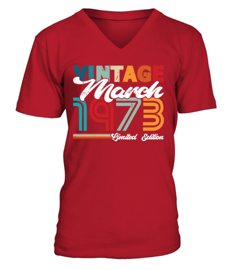 50th birthday vintage march 1973 born in 1973 V-Neck T-shirt