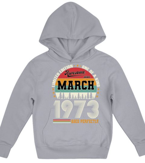50th birthday vintage march 1973 awesome 1973 Kids Hoodie