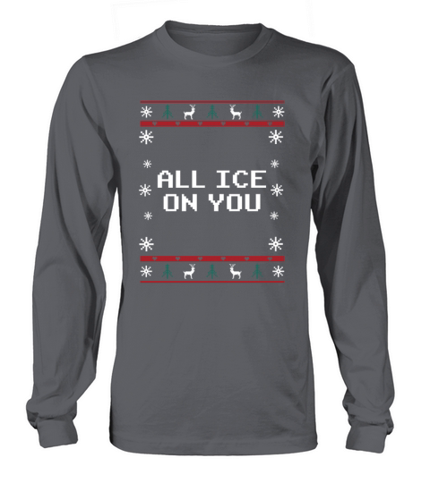 All Ice on You Christmas Couples Xmas Lovers Match Long sleeved Unisex