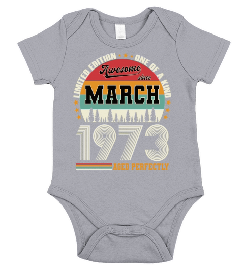 50th birthday vintage march 1973 awesome 1973 Short Sleeve Baby One-Piece