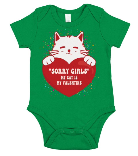 Sorry girls my cat is my valentine Short Sleeve Baby One-Piece