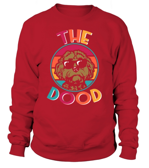 The Dood Doodle Labradoodle Goldendoodle Sweatshirt Unisex