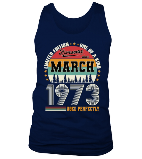 50th birthday vintage march 1973 awesome 1973 Tank Top Unisex