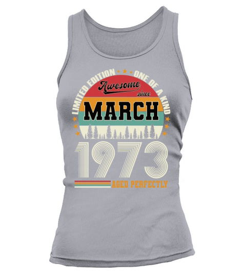 50th birthday vintage march 1973 awesome 1973 Tank top Woman