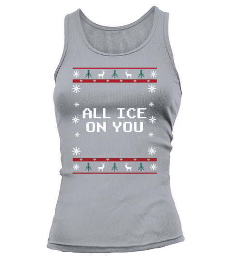All Ice on You Christmas Couples Xmas Lovers Match Tank top Woman
