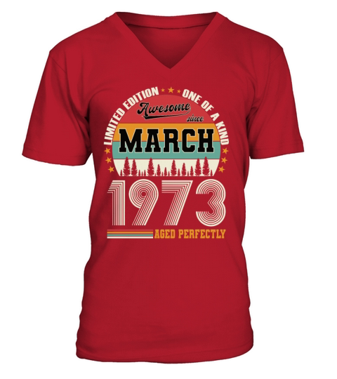 50th birthday vintage march 1973 awesome 1973 V-Neck T-shirt