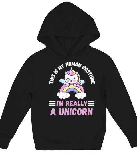 This is My Human Costume Im Really a Unicorn Kids Hoodie