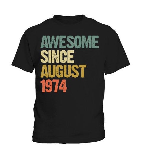 Retro Vintage Awesome Since August 1974 Gift Kids T-Shirt