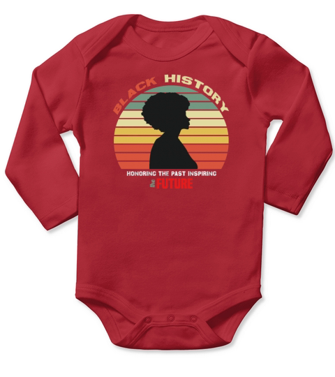 Black History Month Honoring Past Inspiring Future Long Sleeve Baby One-Piece