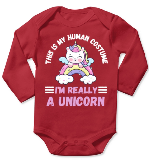 This is My Human Costume Im Really a Unicorn Long Sleeve Baby One-Piece