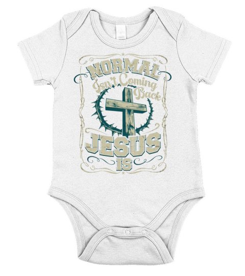 Normal Isnt Coming Back But Jesus Is Revealing Re Short Sleeve Baby One-Piece