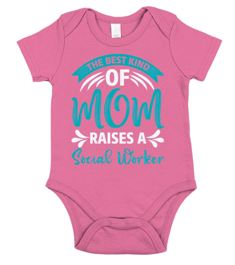 THE BEST KIND OF MOM RAISES A SOCIAL WORKER Short Sleeve Baby One-Piece