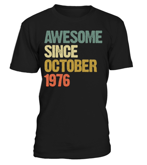 Awesome Since October 1976 Retro Vintage Gift T-Shirt Unisex