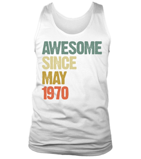 Awesome Since May 1970 Retro Vintage Gift Tank Top Unisex