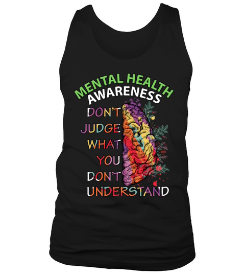 Dont Judge What You Dont Understand Mental Health Tank Top Unisex