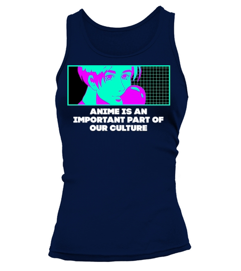 Anime Is an Important Part of Our Culture Manga Ae Tank top Woman