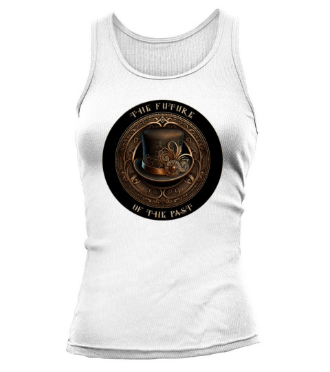 The Future Of The Past - A Steampunk Design Tank top Woman
