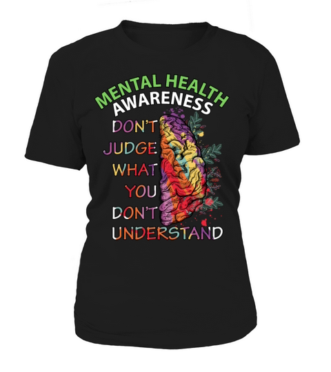 Dont Judge What You Dont Understand Mental Health Women's T-Shirt