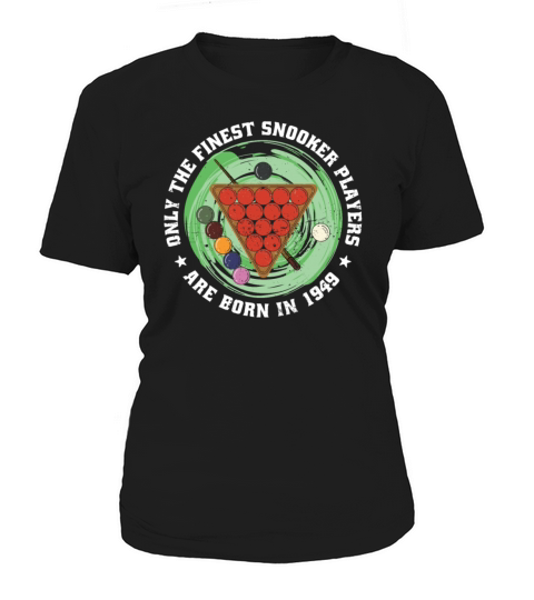 Snooker born in 1949 Vintage Birthday Snooker-game Women's T-Shirt