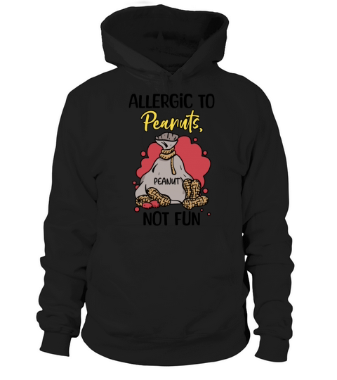 Allergic To Peanuts Not Fun Peanut Allergic Hoodie Unisex